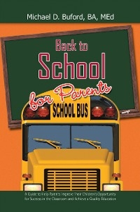 Back to School for Parents - Michael D. Buford BA MEd