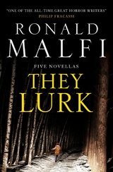 They Lurk -  Ronald Malfi