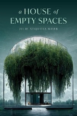 A House of Empty Spaces - Julie Sequoia Webb