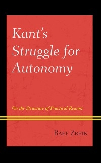 Kant's Struggle for Autonomy -  Raef Zreik