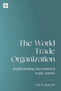 World Trade Organization -  Asif H Qureshi