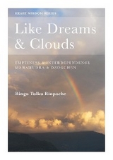 Like Dreams & Clouds - Ringu Tulku