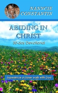Abiding in Christ - Nanncie Constantin