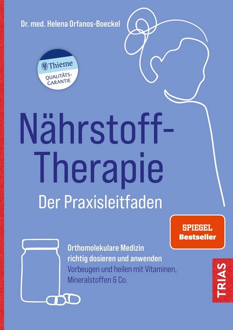 N&auml;hrstoff-Therapie - Der Praxisleitfaden - Helena Orfanos-Boeckel