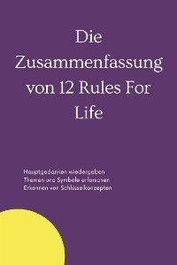 Zusammenfassung von 12 Rules For Life - B Verstand