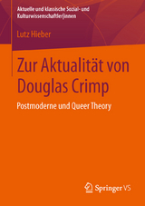 Zur Aktualit&auml;t von Douglas Crimp - Lutz Hieber