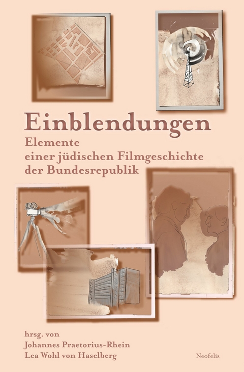 Einblendungen - Tobias Ebbrecht-Hartmann, Imme Klages, Simone Nowicki, Johannes Praetorius-Rhein, Raphael Rauch, Naomi Rolef, Claudia Sandberg, Ulrike Schneider, Lisa Scho&szlig;, Julia Schumacher, Tirza Seene, Lea Wohl Von Haselberg