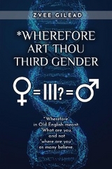 Wherefore Art Thou Third Gender? - Dr. Zvee Gilead