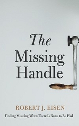 The Missing Handle - Robert J. Eisen