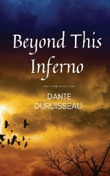 Beyond This Inferno - Dante' Isaiah Duruisseau