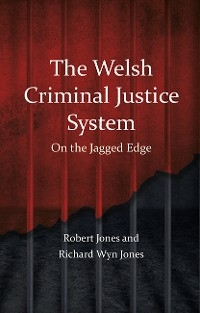 The Welsh Criminal Justice System