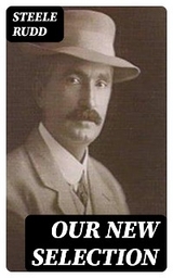 Our New Selection - Steele Rudd