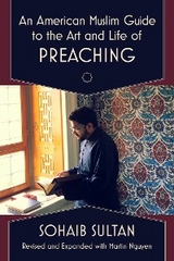 American Muslim Guide to the Art and Life of Preaching -  Sultan Sohaib Sultan
