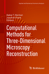 Computational Methods for Three-Dimensional Microscopy Reconstruction - 