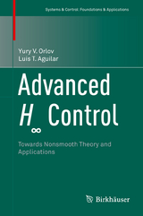 Advanced H&infin; Control - Yury V. Orlov, Luis T. Aguilar