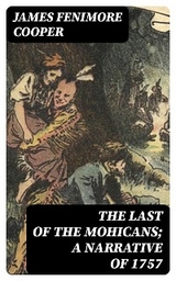 The Last of the Mohicans; A narrative of 1757 - James Fenimore Cooper