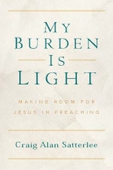 My Burden Is Light -  Satterlee Craig A. Satterlee