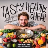 Tasty. Healthy. Cheap. - Kevin Tatar