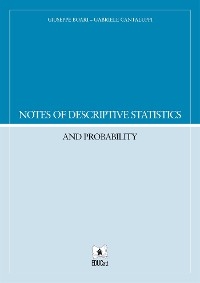 Notes Of Descriptive Statistics And Probability - Giuseppe Boari, Gabriele Cantaluppi