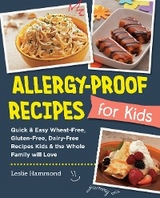 Allergy-Proof Recipes for Kids - Leslie Hammond, Lynne Marie Rominger
