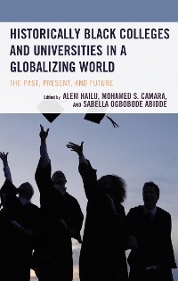 Historically Black Colleges and Universities in a Globalizing World - 