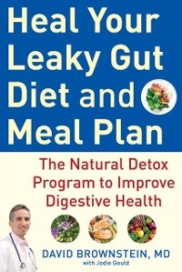 Heal Your Leaky Gut Diet and Meal Plan - David Brownstein