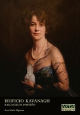 EDIFICIO KAVANAGH. RASCACIELOS PORTEÑO - ELGUERO ANA MARIA