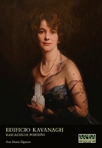 EDIFICIO KAVANAGH. RASCACIELOS PORTEÑO