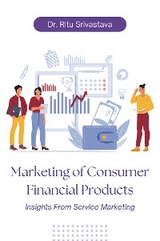 Marketing of Consumer Financial Products - Ritu Srivastava