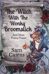 The Witch With The Wonky Broomstick - Sam Cairns