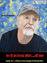 Se ti potessi dire...di me - Felice Iannotta