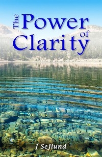 THE POWER OF CLARITY - J Sejlund
