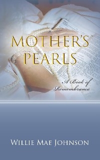 Mother's Pearls - Willie Mae Johnson