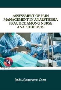 Assessment of Pain Management in Anaesthesia Practice among Nurse Anaesthetists
