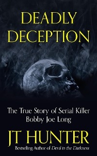 Deadly Deception - Jt Hunter