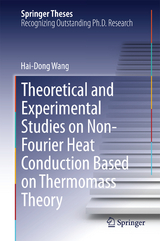 Theoretical and Experimental Studies on Non-Fourier Heat Conduction Based on Thermomass Theory - Hai-Dong Wang