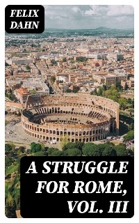 A Struggle for Rome, Vol. III