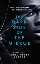 Dark Side of the Mirror -  Christopher Murphy