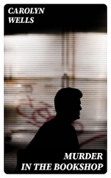 Murder in the Bookshop - Carolyn Wells