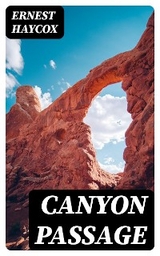 Canyon Passage - Ernest Haycox