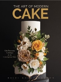 Art of Modern Cake -  Heidi Moore Holmon