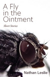 A Fly in the Ointment - Nathan Leslie