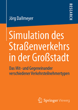 Simulation des Stra&szlig;enverkehrs in der Gro&szlig;stadt - J&ouml;rg Dallmeyer