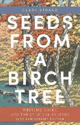 Seeds from a Birch Tree - Clark Strand