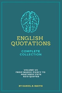 English Quotations Complete Collection: Volume VII - Daniel B. Smith