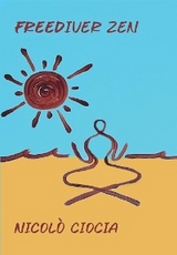 Freediver zen - Nicol&ograve; Ciocia