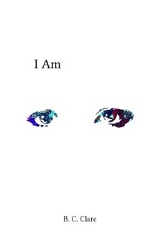 I Am - B. C. Clare