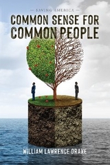 Common Sense for Common People - William Lawrence Drake