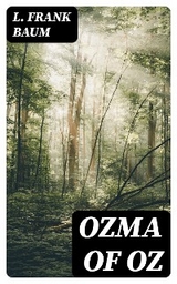 Ozma of Oz - L. Frank Baum
