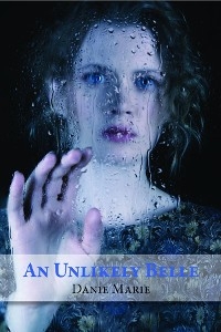 An Unlikely Belle - Danie Marie
